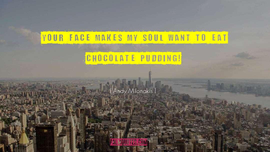 Chocolate Pinterest quotes by Andy Milonakis
