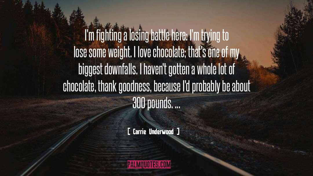 Chocolate quotes by Carrie Underwood