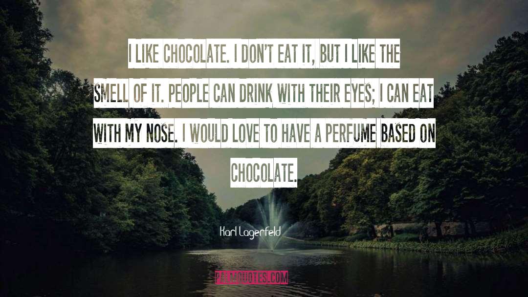 Chocolate quotes by Karl Lagerfeld