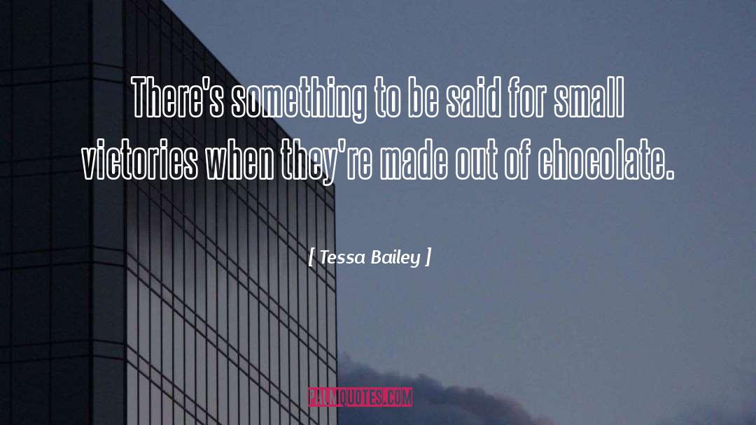 Chocolate quotes by Tessa Bailey