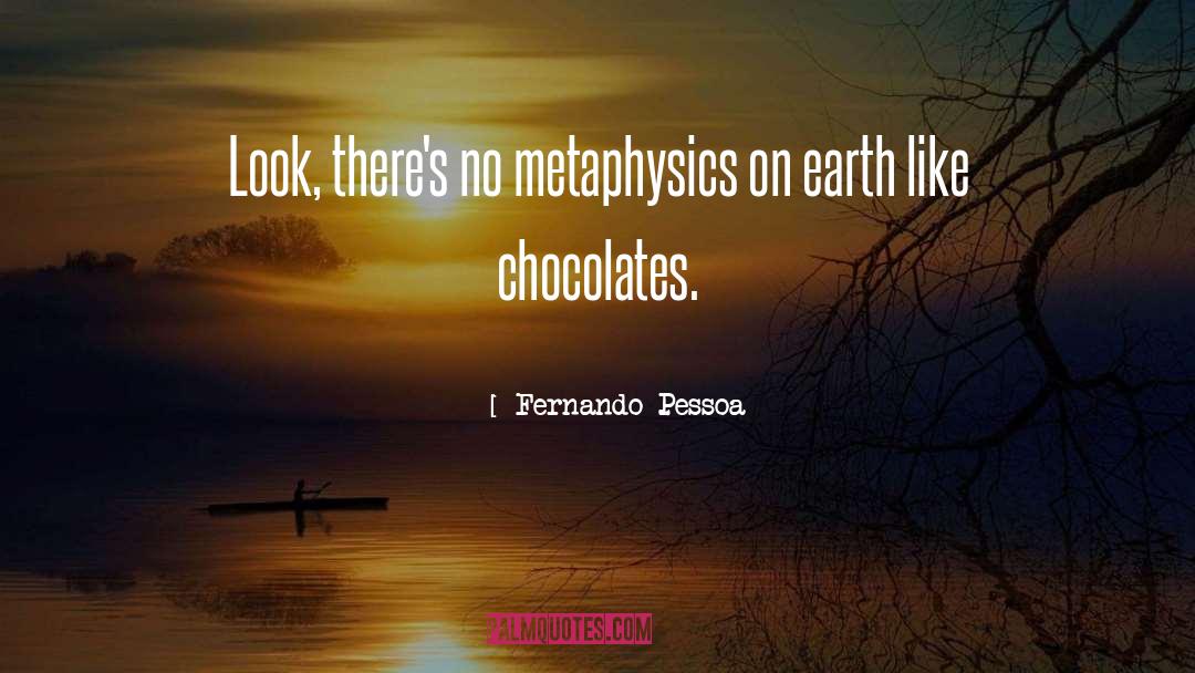 Chocolates quotes by Fernando Pessoa