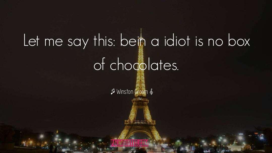 Chocolates quotes by Winston Groom