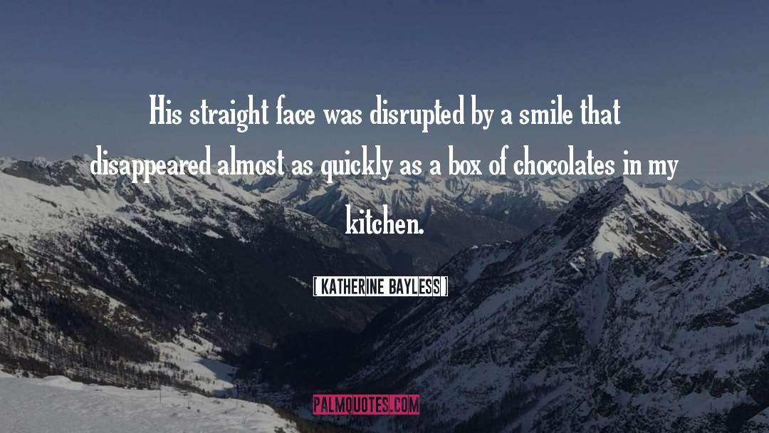 Chocolates quotes by Katherine Bayless