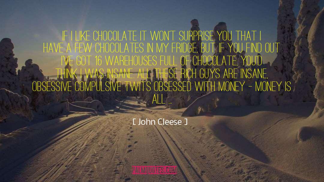 Chocolates quotes by John Cleese