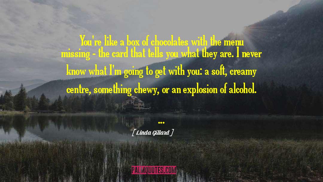 Chocolates quotes by Linda Gillard