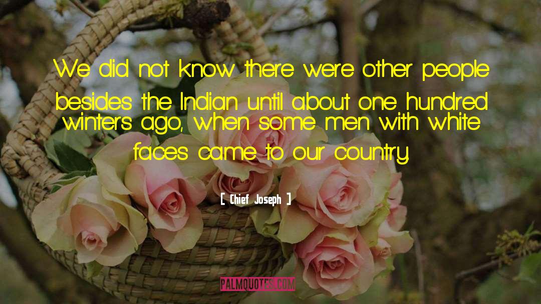 Choctaw Indian quotes by Chief Joseph