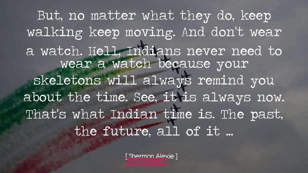 Choctaw Indian quotes by Sherman Alexie