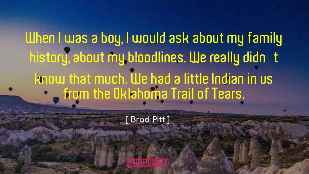 Choctaw Indian quotes by Brad Pitt