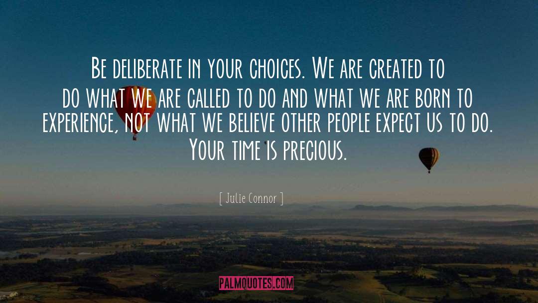 Choice Choices quotes by Julie Connor