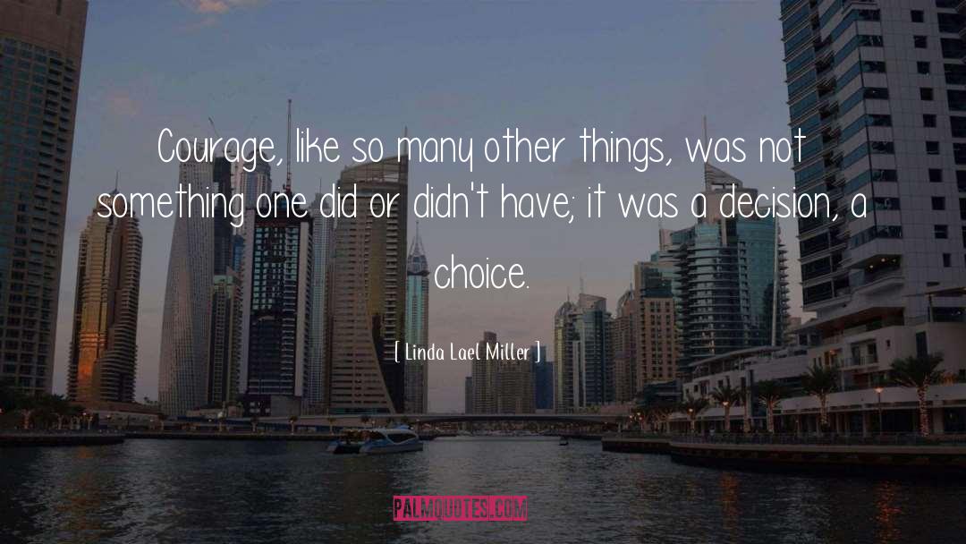 Choice Choices quotes by Linda Lael Miller