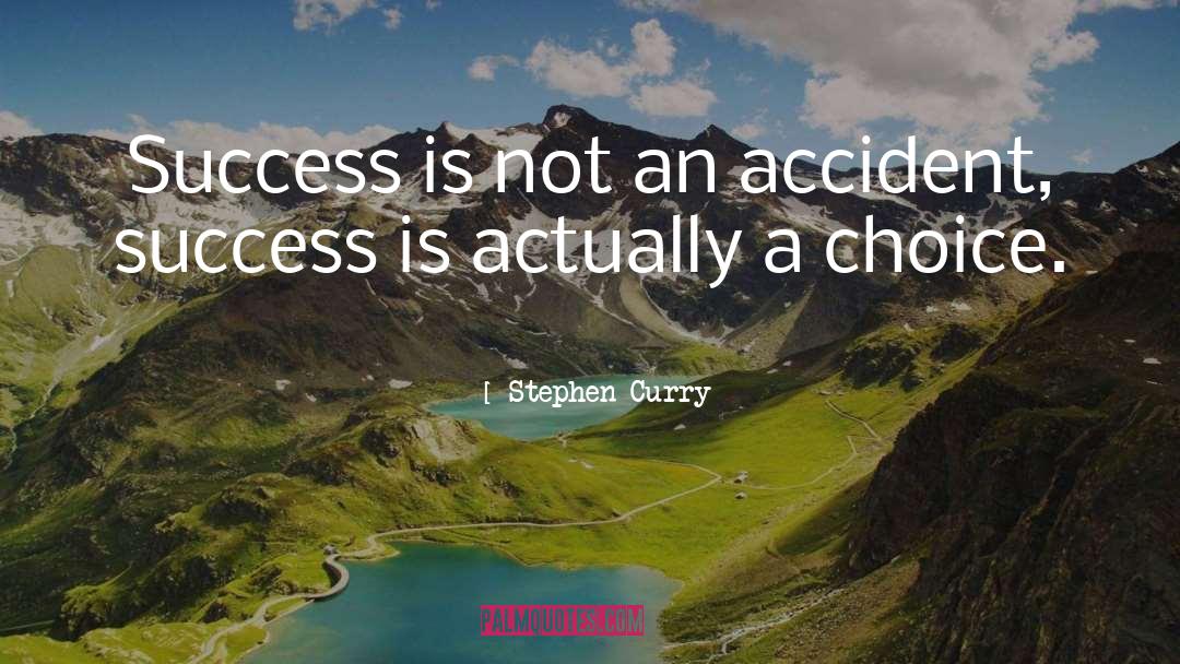 Choice Choices quotes by Stephen Curry