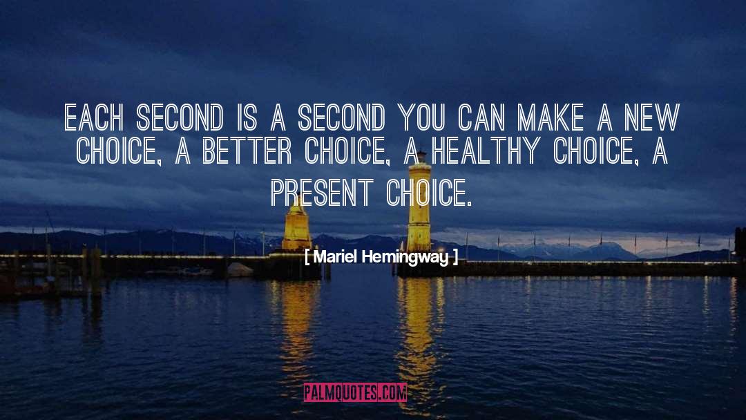 Choice Choices quotes by Mariel Hemingway