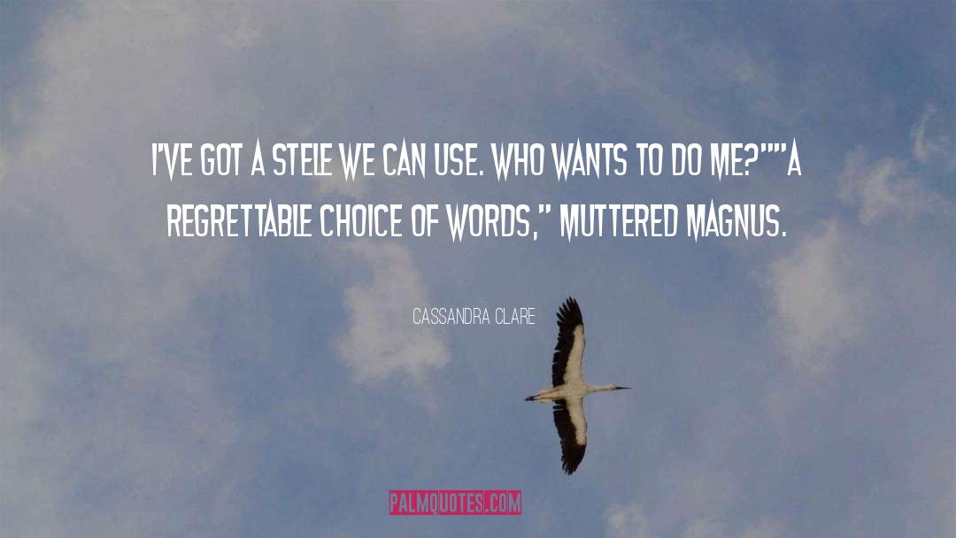 Choice Of Words quotes by Cassandra Clare