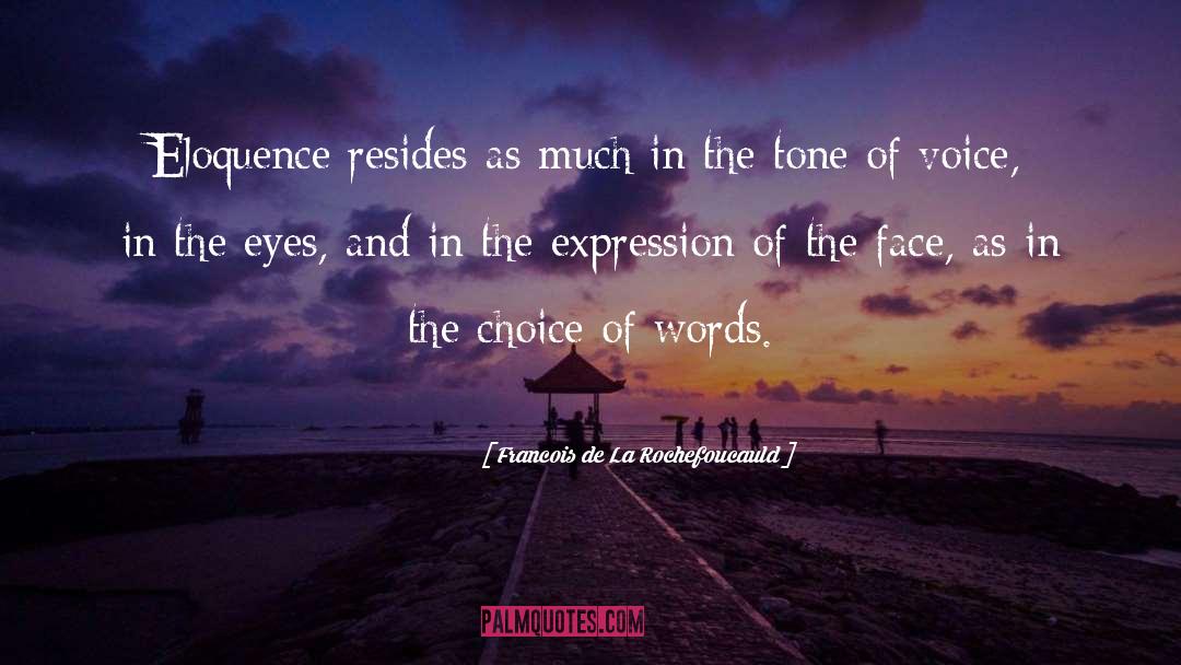 Choice Of Words quotes by Francois De La Rochefoucauld