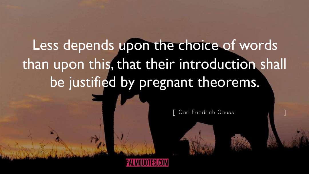 Choice Of Words quotes by Carl Friedrich Gauss