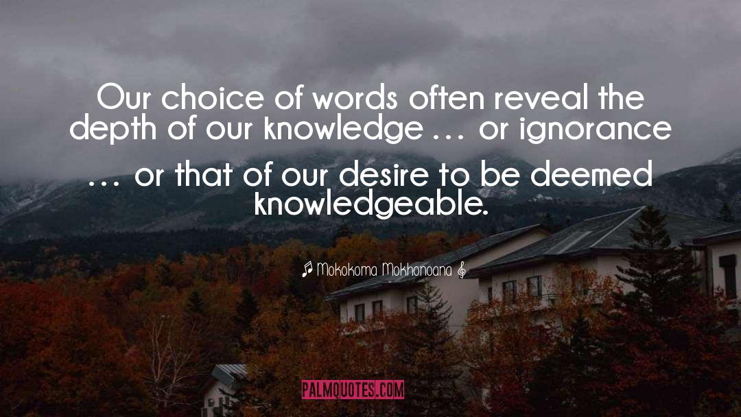 Choice Of Words quotes by Mokokoma Mokhonoana