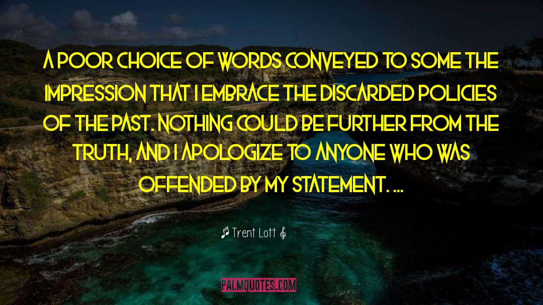 Choice Of Words quotes by Trent Lott