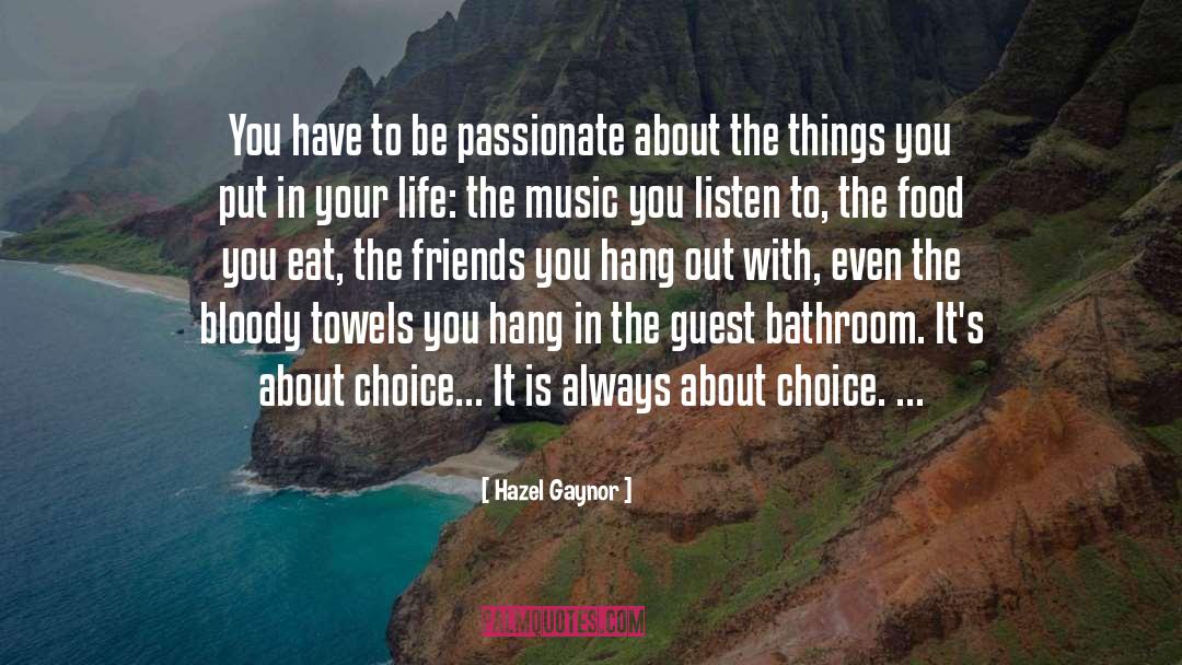 Choice quotes by Hazel Gaynor