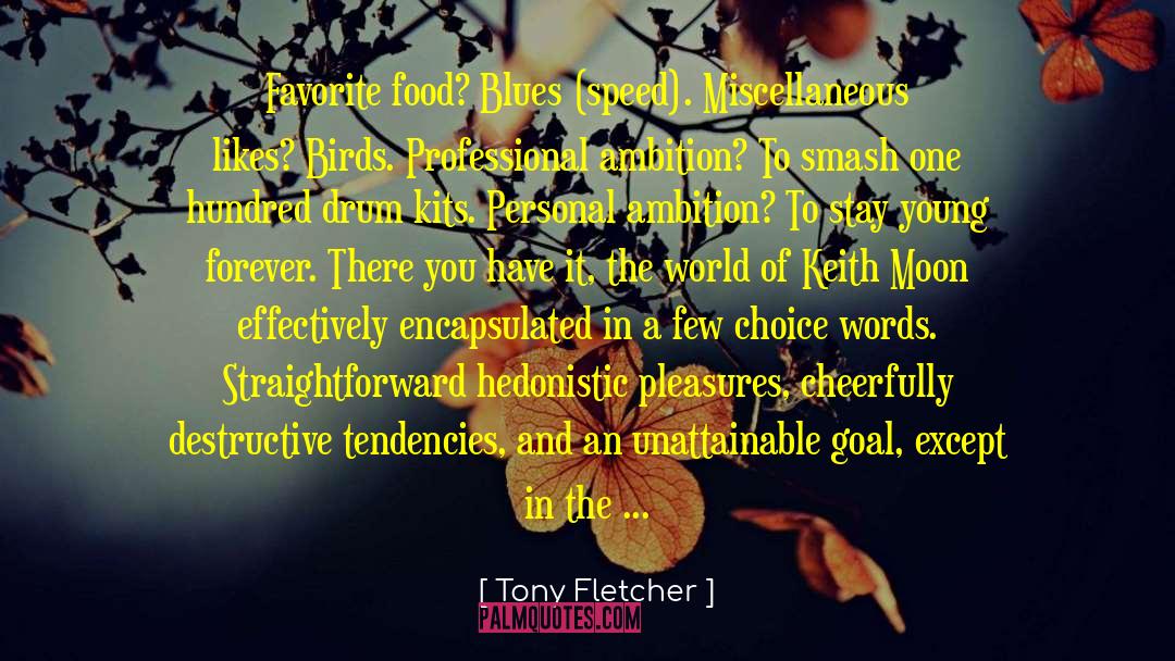 Choice Words quotes by Tony Fletcher