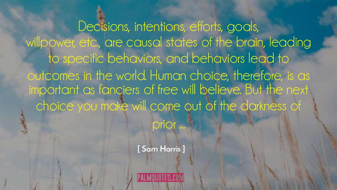 Choice You Make quotes by Sam Harris