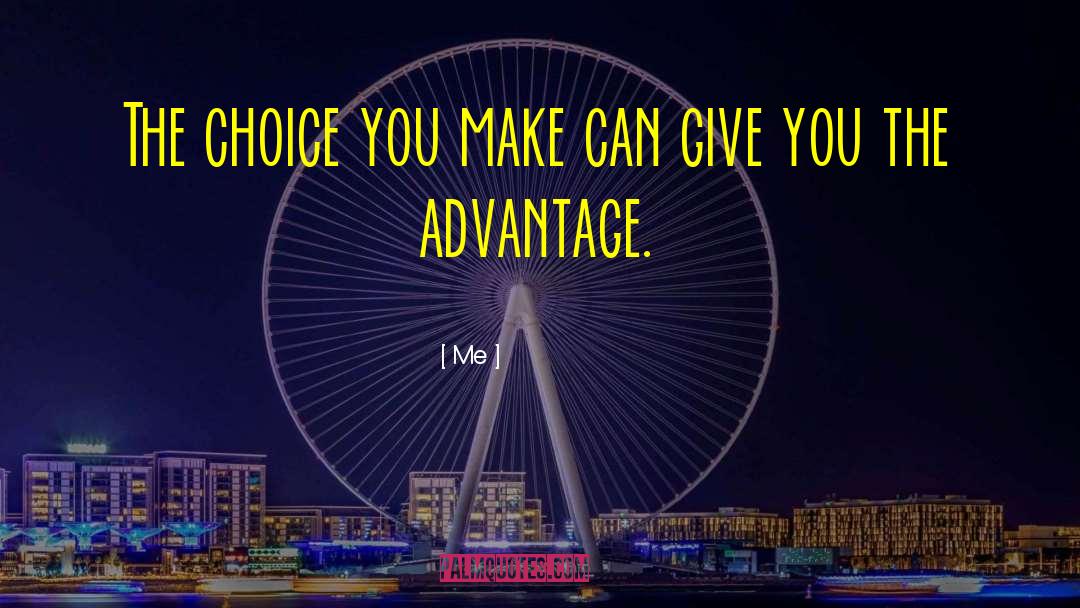 Choice You Make quotes by Me