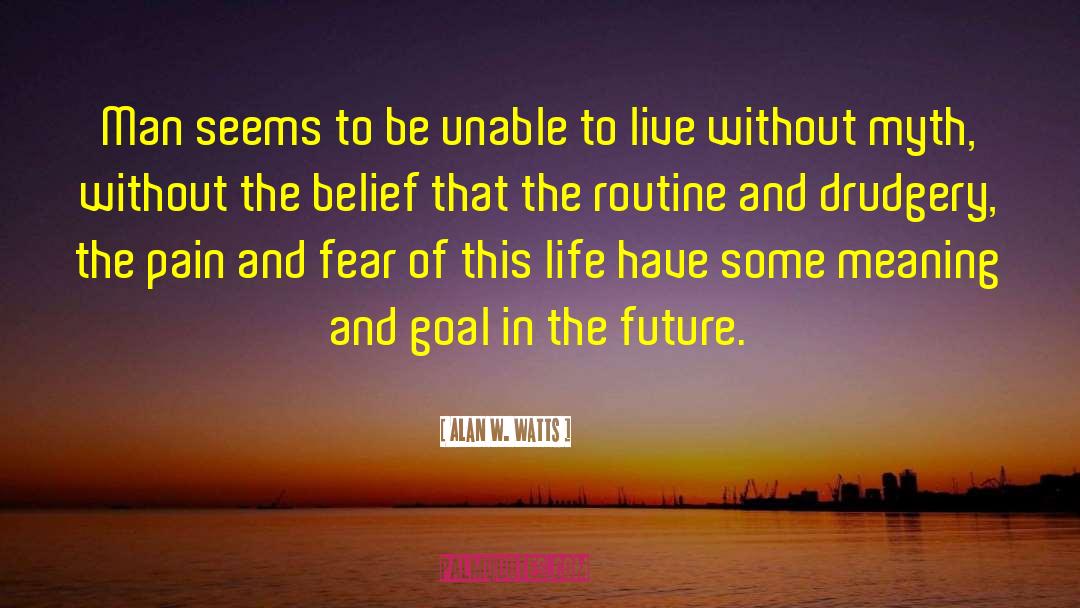 Choices Affecting Future quotes by Alan W. Watts