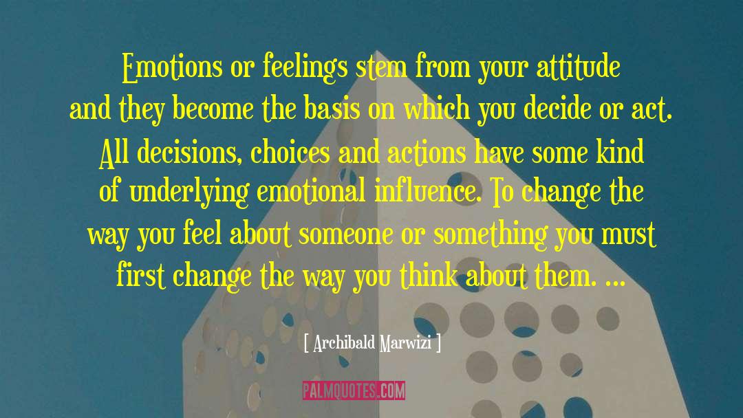 Choices And Actions quotes by Archibald Marwizi