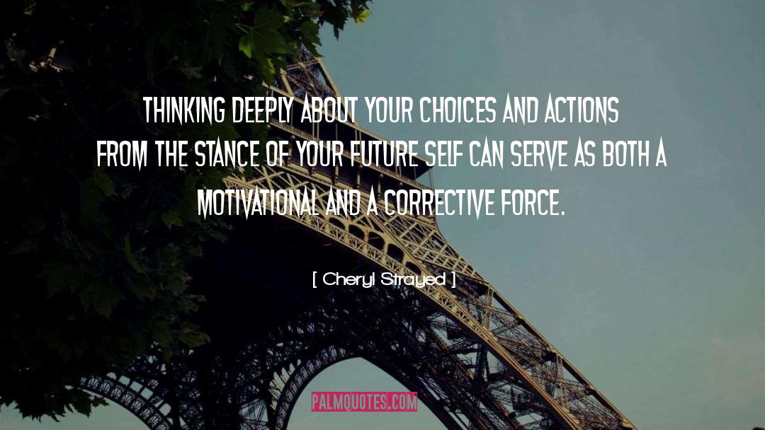 Choices And Actions quotes by Cheryl Strayed