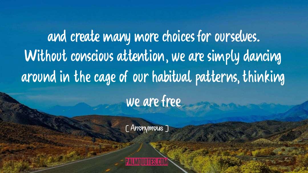 Choices And Decisions quotes by Anonymous