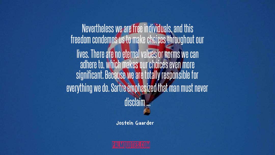 Choices And Decisions quotes by Jostein Gaarder