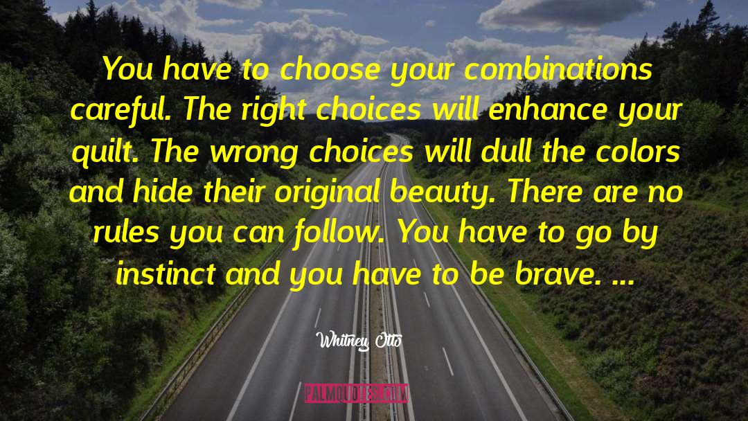 Choices And Decisions quotes by Whitney Otto