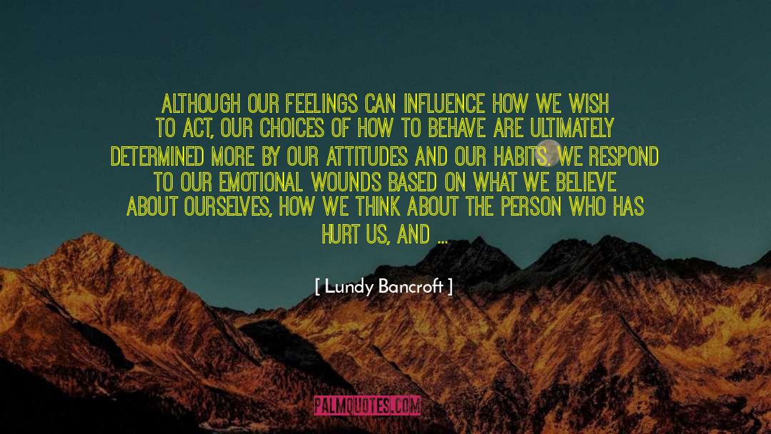 Choices Based On Acceptance quotes by Lundy Bancroft