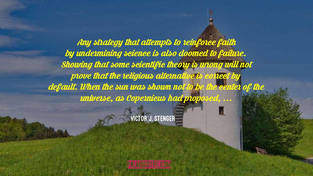 Choices Based On Faith quotes by Victor J. Stenger