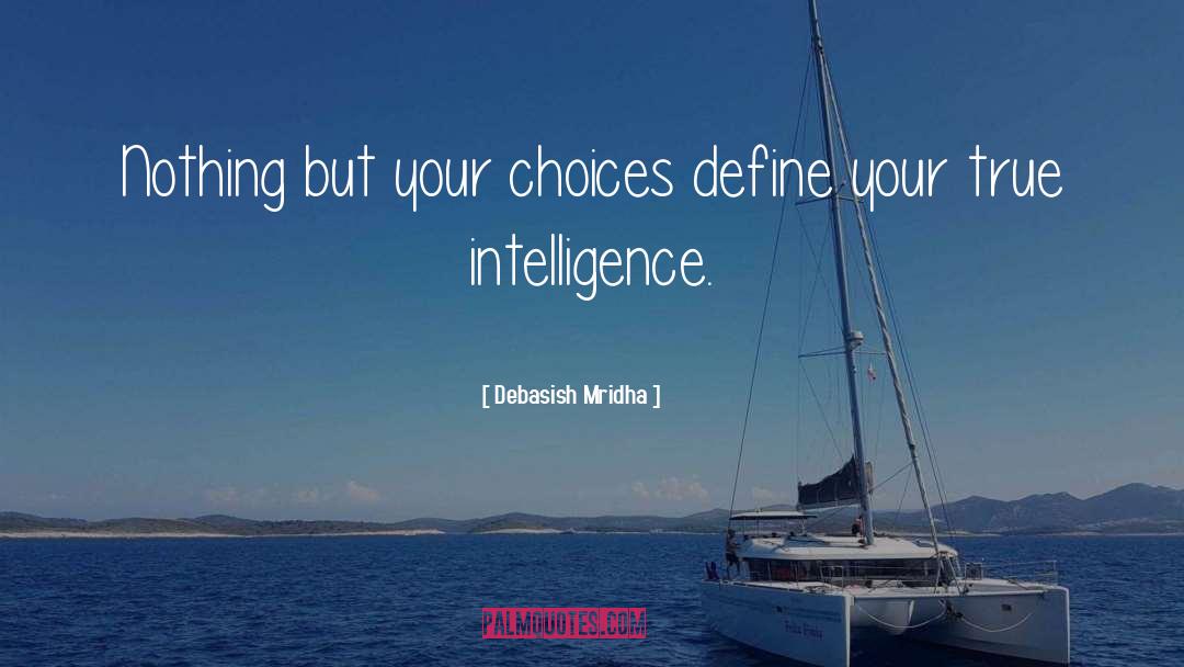 Choices Define You quotes by Debasish Mridha