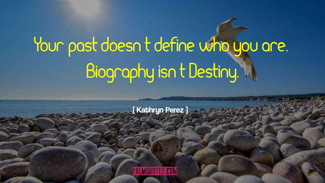 Choices Define You quotes by Kathryn Perez