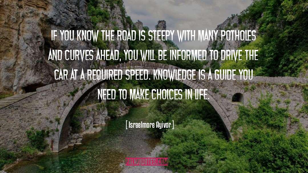 Choices In Life quotes by Israelmore Ayivor