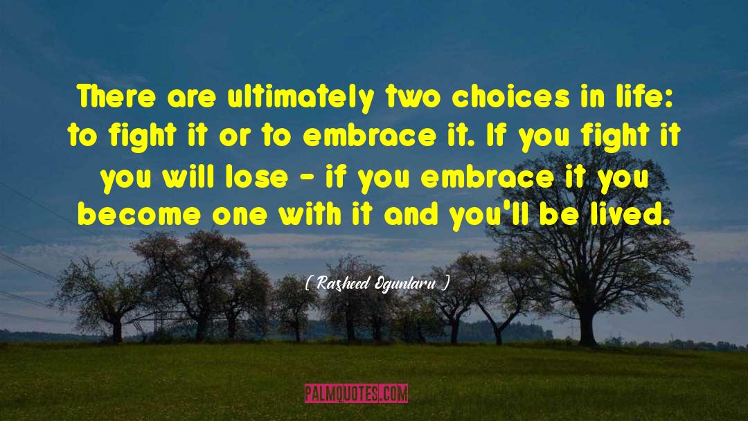 Choices In Life quotes by Rasheed Ogunlaru