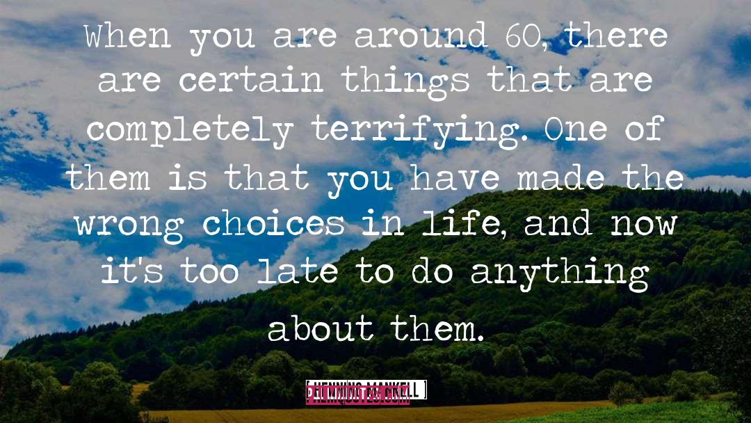Choices In Life quotes by Henning Mankell