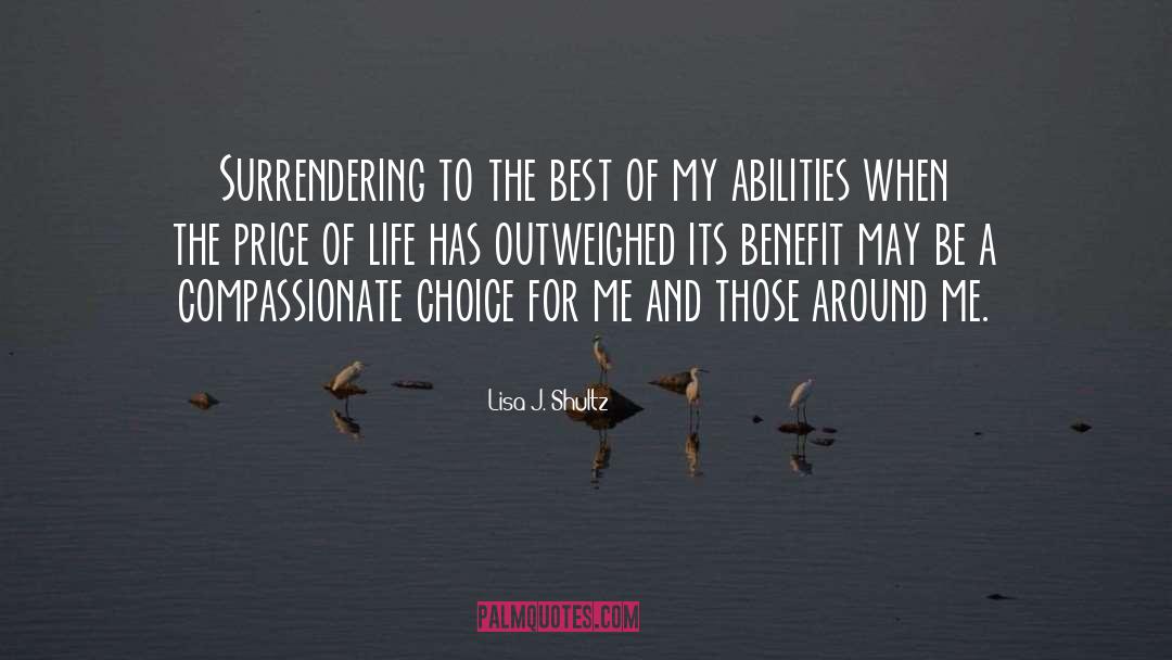 Choices In Life quotes by Lisa J. Shultz