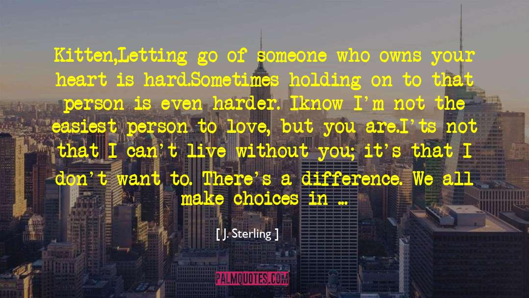 Choices In Life quotes by J. Sterling