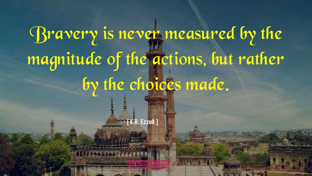 Choices Made quotes by K.B. Ezzell