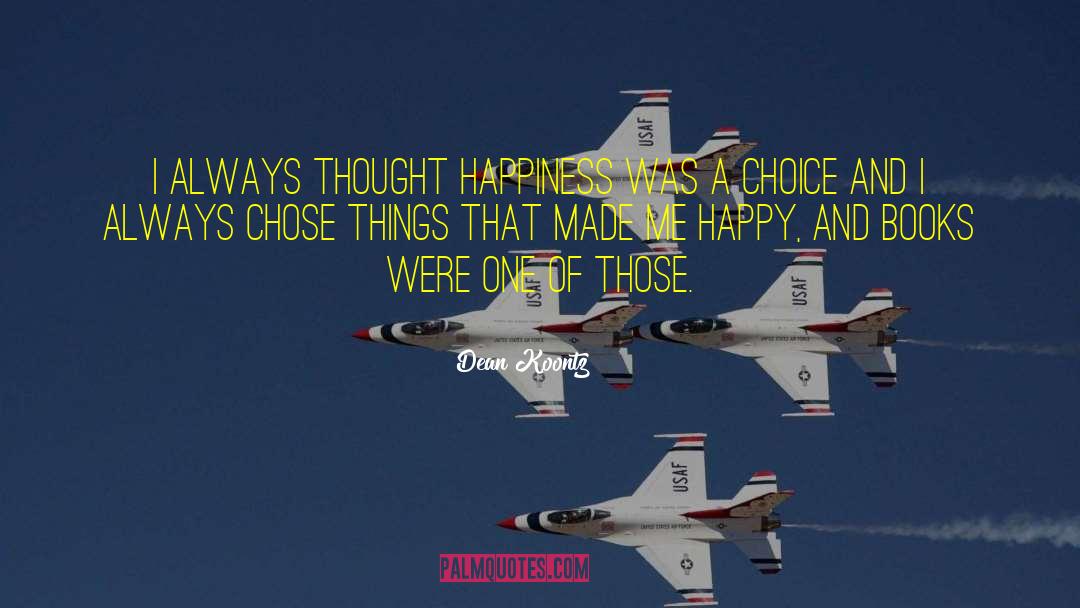 Choices Made quotes by Dean Koontz