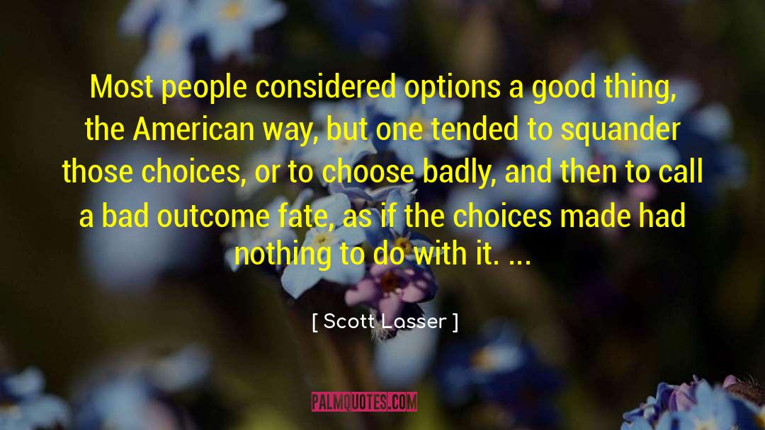 Choices Made quotes by Scott Lasser