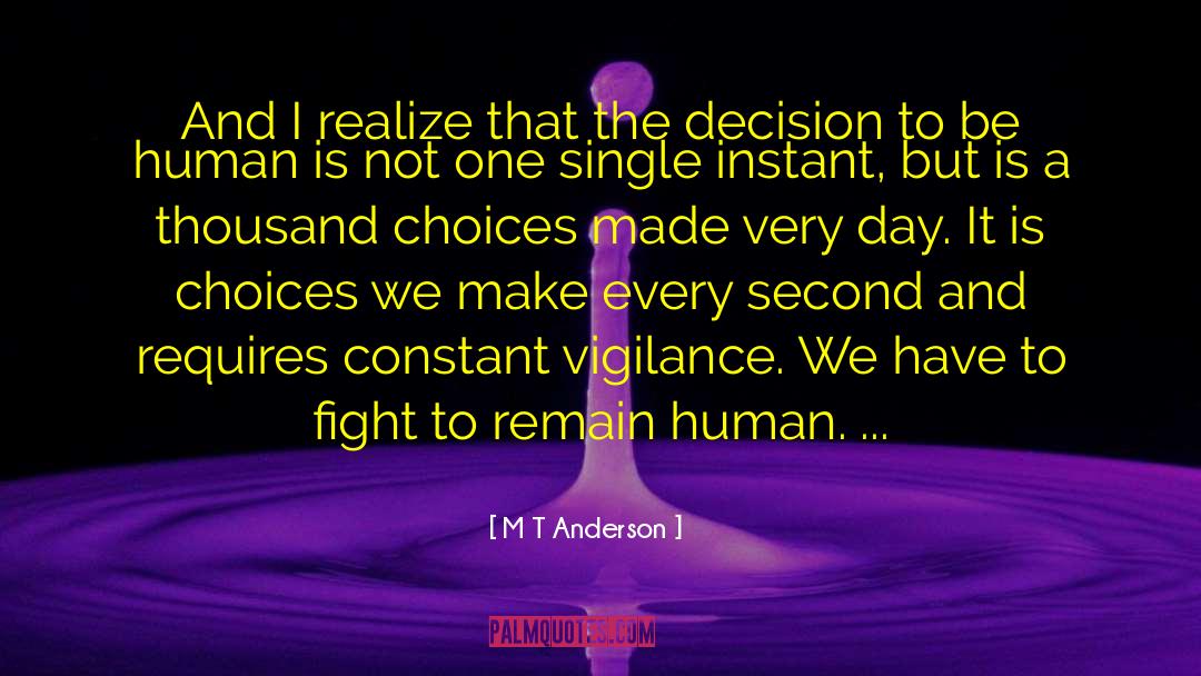 Choices Made quotes by M T Anderson