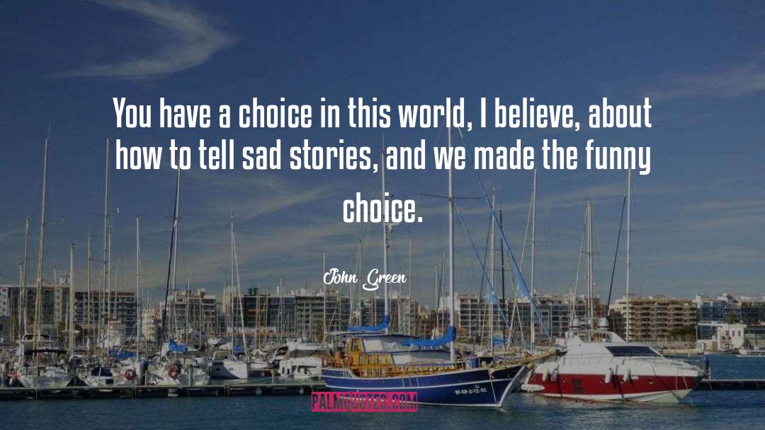 Choices Made quotes by John Green
