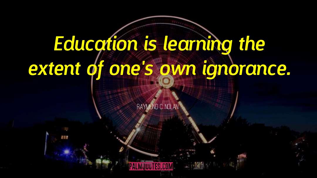 Choices Of Learning quotes by Raymond C. Nolan