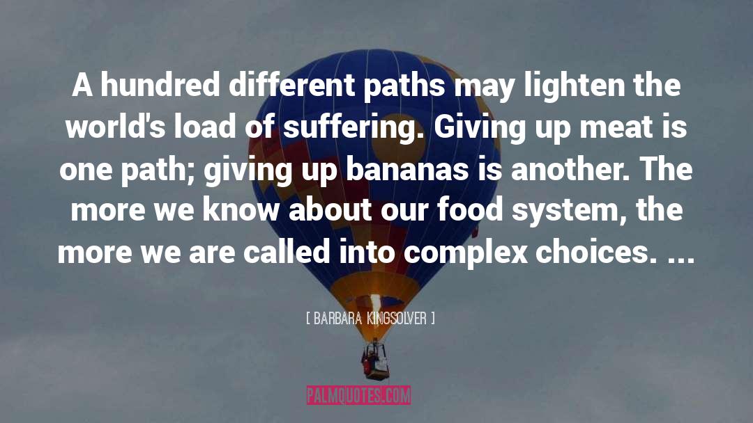 Choices quotes by Barbara Kingsolver