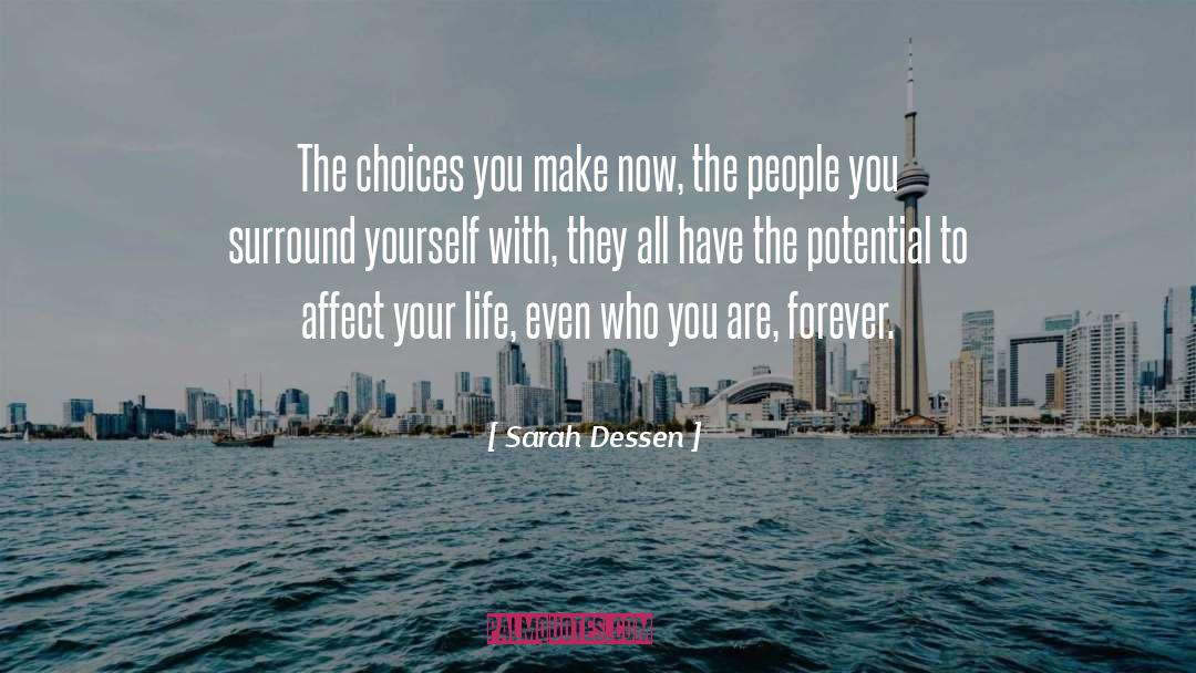 Choices You Make quotes by Sarah Dessen