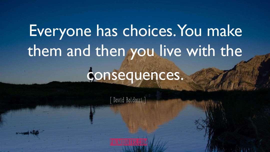 Choices You Make quotes by David Baldacci