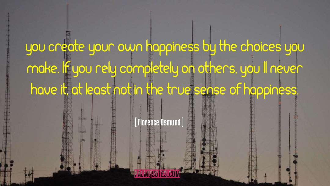 Choices You Make quotes by Florence Osmund